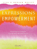 Expressions of Empowerment: An Introspective Guide for Personal and Professional Success