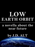 Low Earth Orbit: A Novella About the Near Future