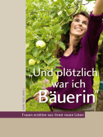 Und plötzlich war ich Bäuerin: Frauen erzählen aus ihrem neuen Leben