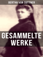 Gesammelte Werke von Bertha von Suttner: Die Waffen nieder! + Martha's Kinder + Eva Siebeck + Franzl und Mirzl + Langeweile + Ermenegildens Flucht + Autobiografie