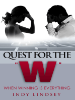 Quest For The W: When Winning Is Everything