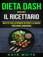 Dieta Dash: Dash Diet, Il Ricettario: Ricette Per La Perdita Di Peso E La Bassa Pressione Sanguigna