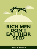 Rich Men Don't Eat Their Seed