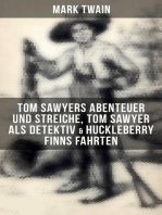 Tom Sawyers Abenteuer und Streiche, Tom Sawyer als Detektiv & Huckleberry Finns Fahrten: Illustrierte Ausgabe