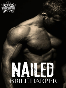 Nailed: Blue Collar Bad Boys, #2