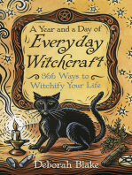 A Year and a Day of Everyday Witchcraft: 366 Ways to Witchify Your Life