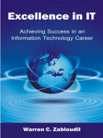 Excellence in It:: Achieving Success in an Information Technology Career