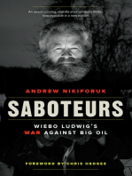 Saboteurs: Wiebo Ludwig's War Against Big Oil