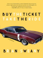 Buy the Ticket, Take the Ride: A Novel