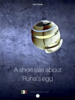 Short tale about Ruha’s Egg: favola di Ruha con testo a fronte in italiano