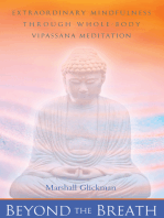 Beyond the Breath: Extraordinary Mindfulness Through Whole-Body Vipassana Meditation