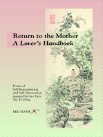 RETURN TO THE MOTHER ~ A Lover’s Handbook: Poems of Self Remembering and Self Observation Inspired by Lao Tsu’s Tao Te Ching