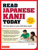 Read Japanese Kanji Today: The Easy Way to Learn the 400 Basic Kanji [JLPT Levels N5 + N4 and AP Japanese Language & Culture Exam]