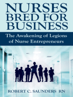 Nurses Bred for Business: The Awakening of Legions of Nurse Entrepreneurs