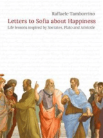 Letters to Sofia about Happiness: Life lessons inspired by Socrates, Plato and Aristotle