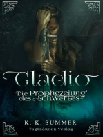Gladio: Die Prophezeiung des Schwertes