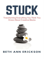 Stuck: Transforming Everything You Think You Know About Creative Blocks