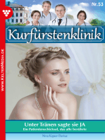 Unter Tränen sagte sie JA: Kurfürstenklinik 53 – Arztroman