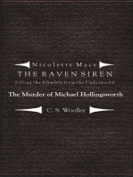 Nicolette Mace: The Raven Siren - Filling the Afterlife from the Underworld: The Murder of Michael Hollingsworth