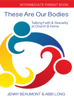 These Are Our Bodies: Intermediate Parent Book: Talking Faith & Sexuality at Church & Home