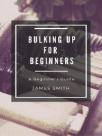 Bulking Up For Beginners: For Beginners