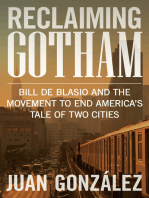 Reclaiming Gotham: Bill de Blasio and the Movement to End Americas Tale of Two Cities