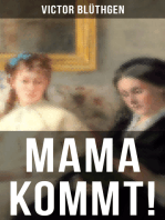 Mama kommt!