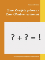 Zum Zweifeln geboren - Zum Glauben verdammt: Das komplementäre Prinzip der Evolution