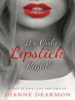 It's Only Lipstick, Right?