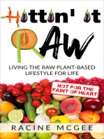 Hittin' It Raw: Living the Raw Plant-Based Lifestyle for Life