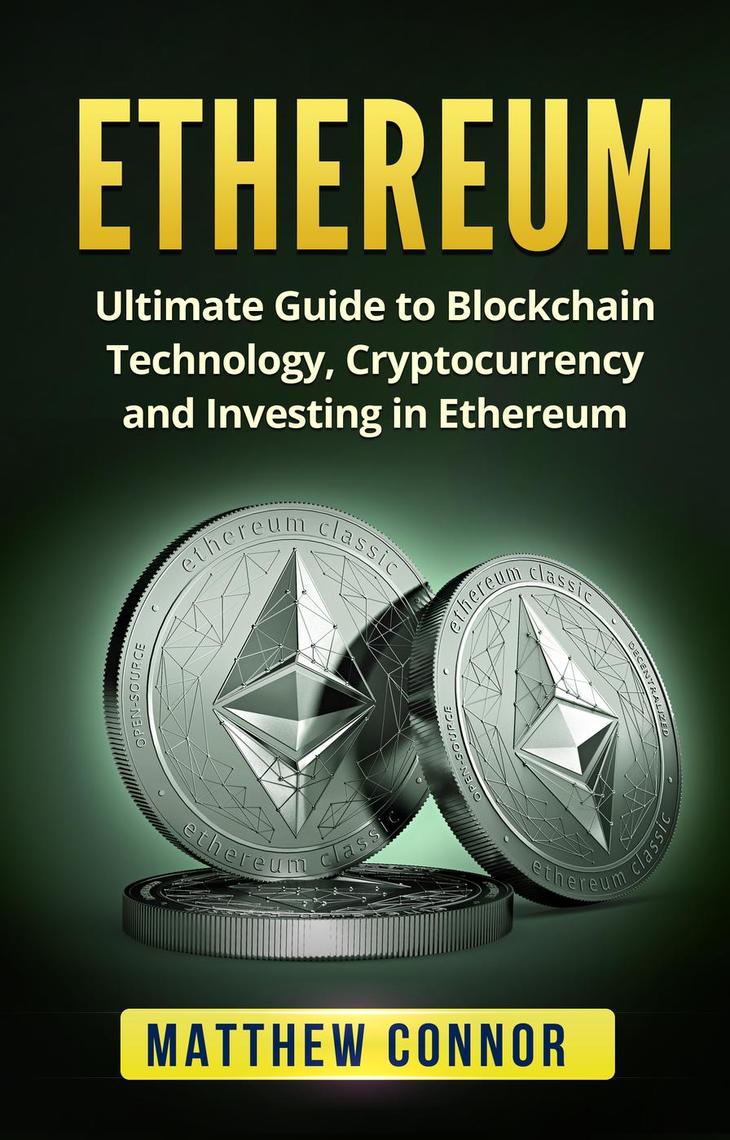 Read Ethereum Ultimate Guide to Blockchain Technology, Cryptocurrency