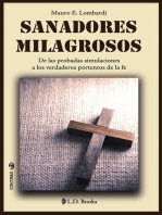 Sanadores milagrosos. De las probadas simulaciones a los verdaderos portentos de la fe.