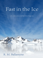 Fast in the Ice; Or, Adventures in the Polar Regions