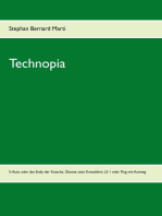 Technopia: S-Auto oder das Ende des Kutschen-Autos; die Übunte oder Ende der oberflächlichen Kreuzfahrt;  LS-1 oder Ende des Flugs ohne Ausweg