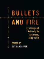 Bullets and Fire: Lynching and Authority in Arkansas, 1840-1950