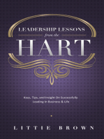 Lessons Learned From The Hart: Keys, Tips and Insight On Successfully Leading In Business & Life