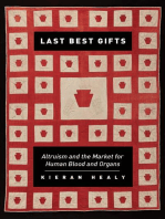 Last Best Gifts: Altruism and the Market for Human Blood and Organs