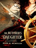 The Butcher's Daughter (A Journey Between Worlds): Captain Mary, the Queen's Privateer, #1