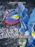 l'Iris che fa i miracoli: Iris est mirabile