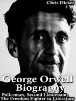 George Orwell Biography: Policeman, Second Lieutenant, The Freedom Fighter in Literature