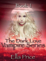 The Dark Love Vampire Series: Book 1: The Dark Love Vampire Series, #1
