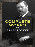 The Complete Works of Bram Stoker: Horror Novels & Dark Fantasy Collections - Including Dracula, The Mystery of the Sea, The Jewel of Seven Stars, The Snake's Pass, The Lady of the Shroud, The Lair of the White Worm…