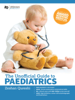 The Unofficial Guide to Paediatrics: Core Curriculum, OSCEs, clinical examinations, practical skills, 60+ clinical cases, 200+MCQs 1000+ high definition colour clinical photographs and illustrations