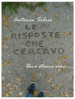 Le risposte che cercavo