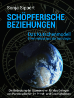 Schöpferische Beziehungen. Die Bedeutung der Sternzeichen für das Gelingen von Partnerschaften im Privat- und Geschäftsleben: Das Kutschenmodell - Erkenntnisse aus der Astrologie