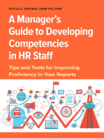 Manager's Guide to Developing Competencies in HR Staff: Tips and Tools for Improving Proficiency in Your Reports