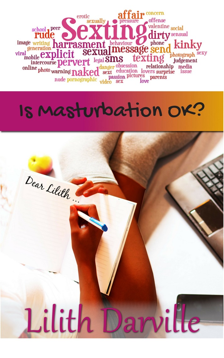 Is Masturbation Okay? A Dear Lilith Sex Ed Column by Lilith Darville pic