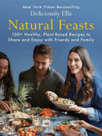 Natural Feasts: 100+ Healthy, Plant-Based Recipes to Share and Enjoy with Friends and Family