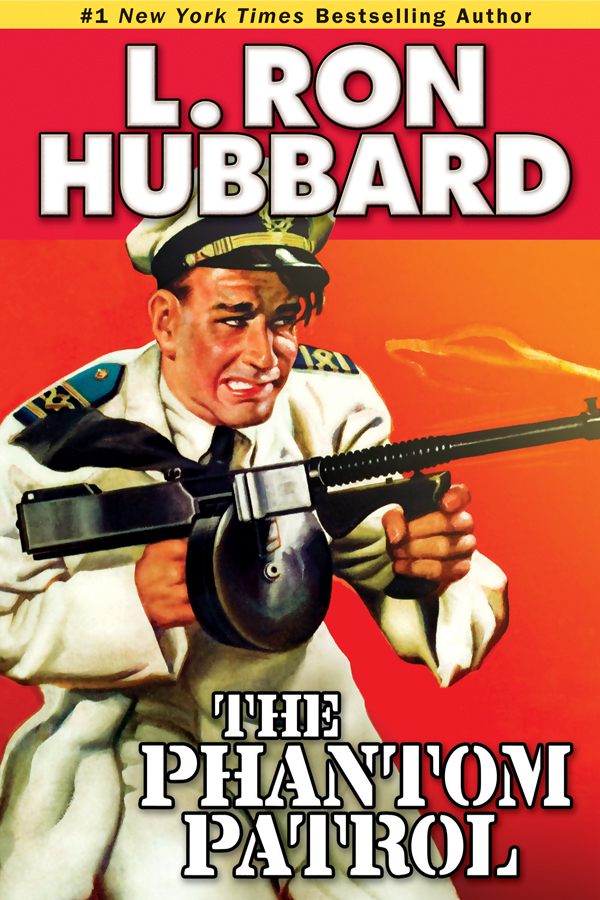 The Phantom Patrol by Ron Hubbard (Ebook) Read free for 30 days