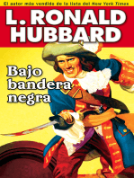 Bajo bandera negra: A Pirate Adventure of Loot, Love and War on the Open Seas